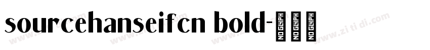 sourcehanseifcn bold字体转换